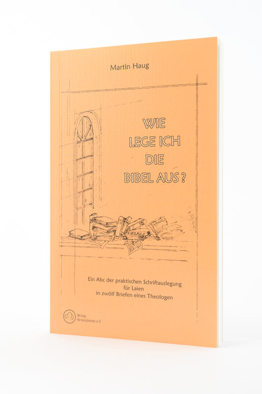 Wie lege ich die Bibel aus?