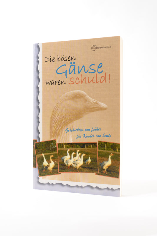 Die bösen Gänse waren schuld!