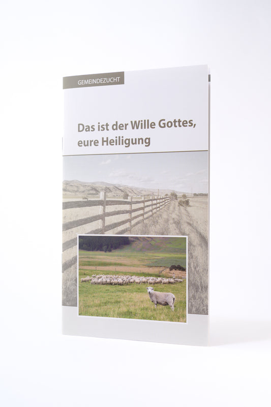 Das ist der Wille Gottes, eure Heiligung