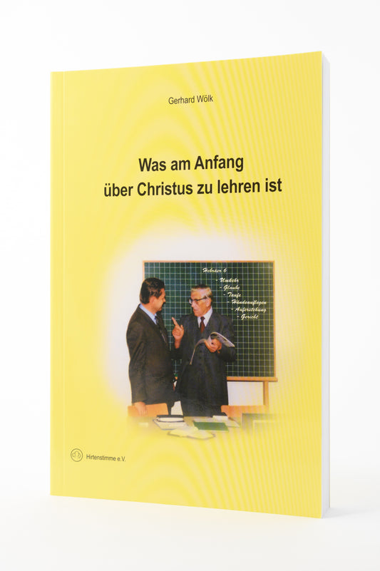 Was am Anfang über Christus zu lehren ist