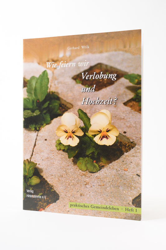 Wie feiern wir Verlobung und Hochzeit?